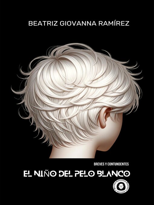 Title details for El niño del pelo blanco by Beatriz Giovanna Ramírez - Available